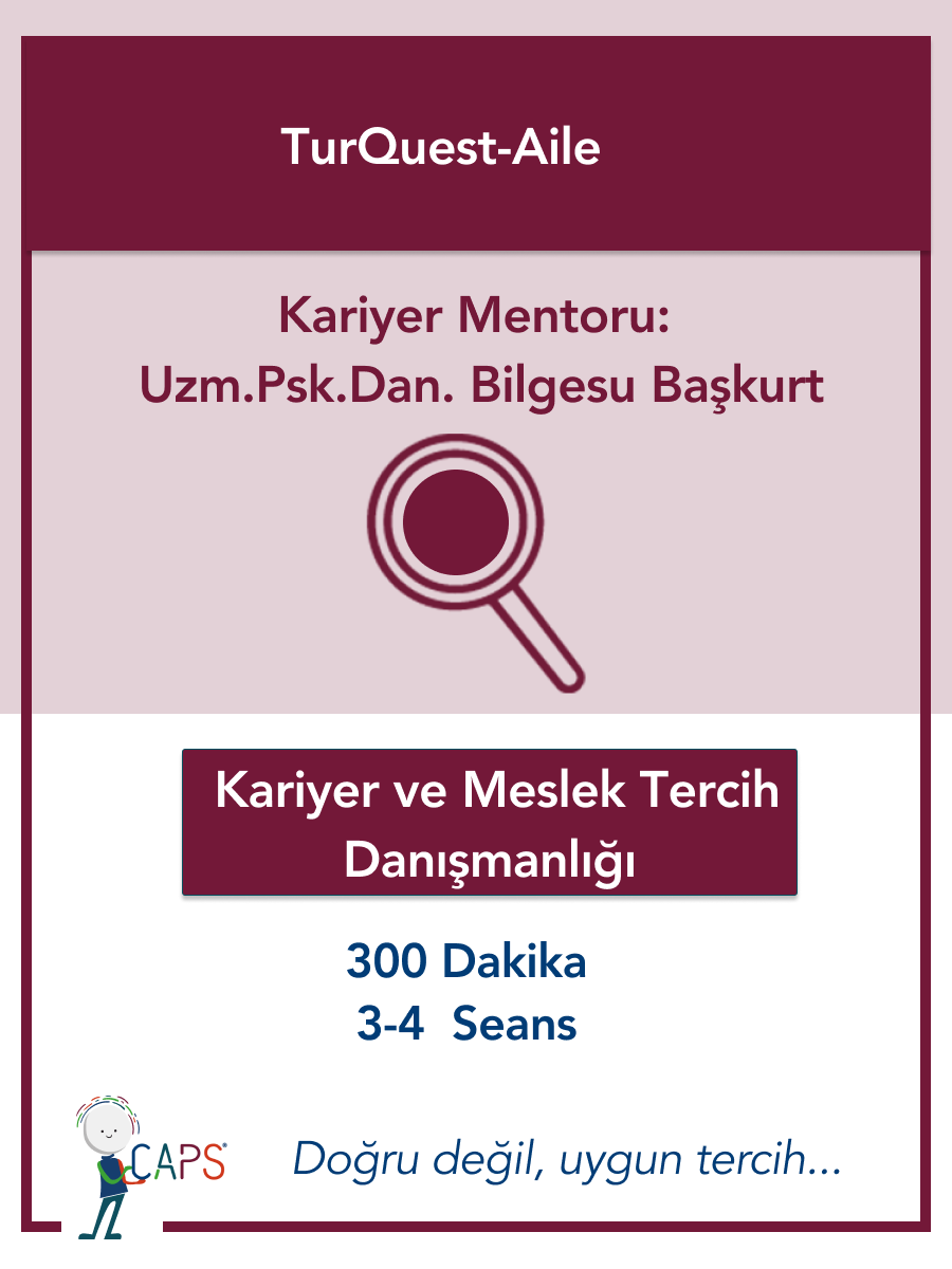 TurQuest- Aile Kariyer ve Meslek Tercih Danışmanlığı- Uzm.Psk.Dan. Bilgesu Başkurt