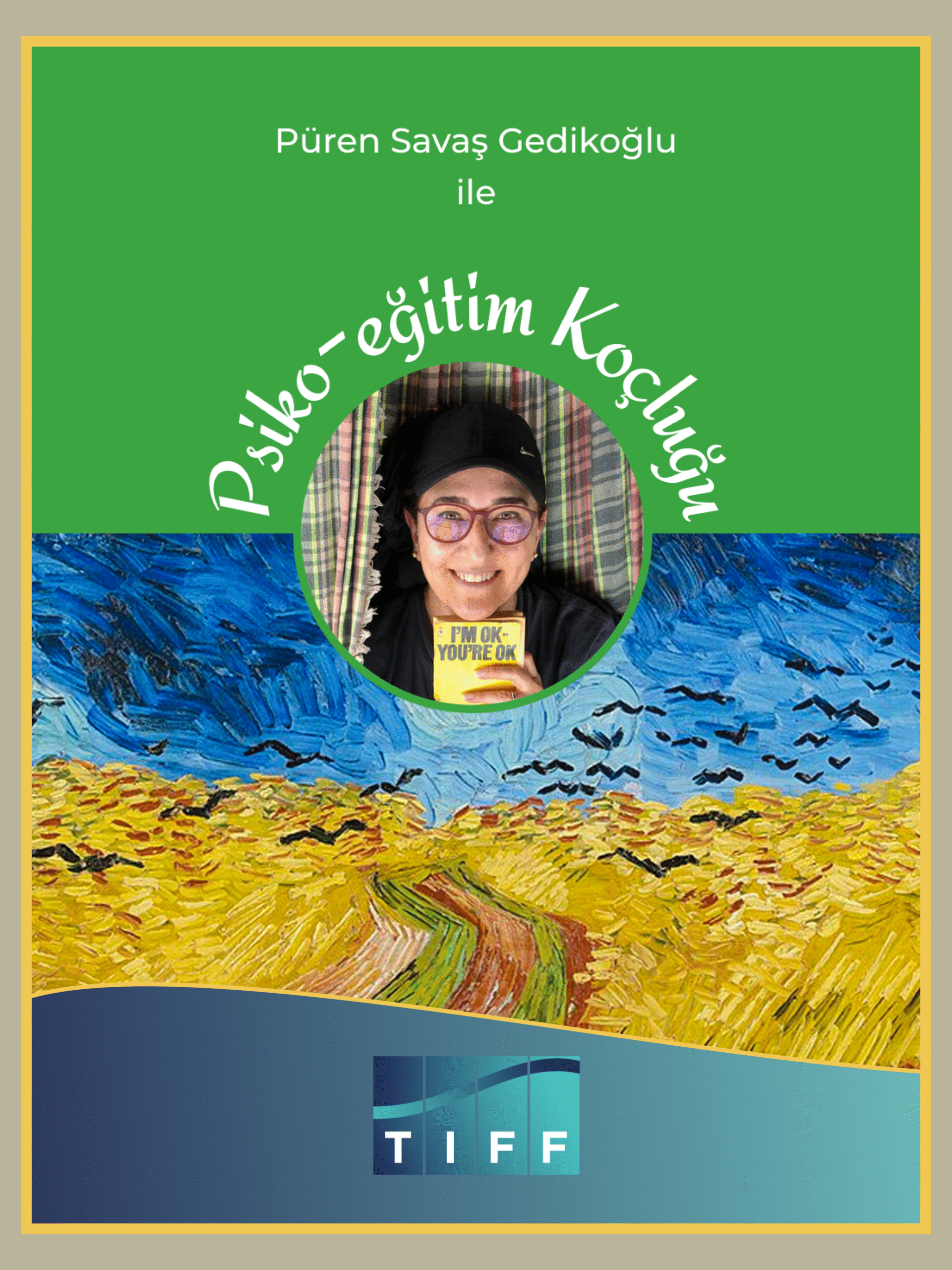 TIFF Psiko-eğitim Koçluğu; Püren Savaş Gedikoğlu ile