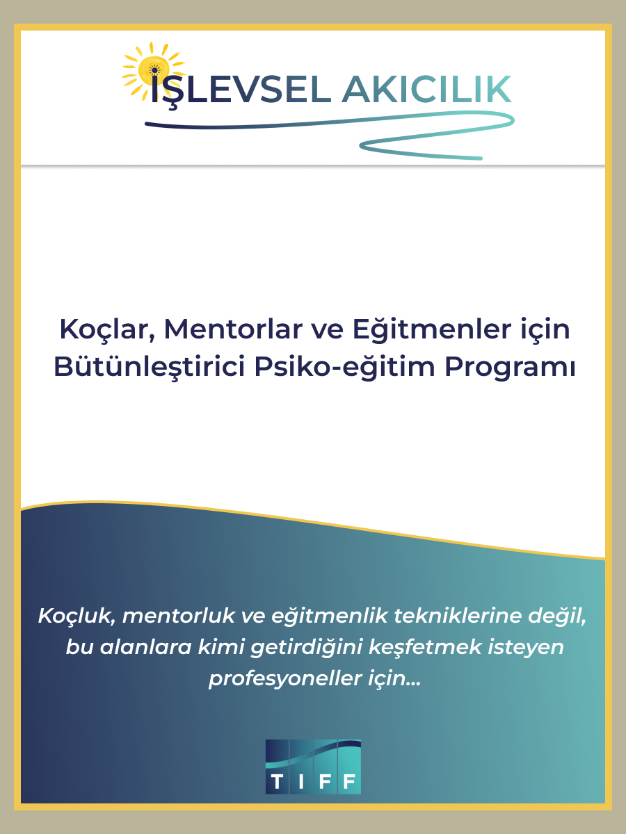 Koçlar, Mentorler ve Eğitmenler için Bütünleştirici Psikoeğitim Programı