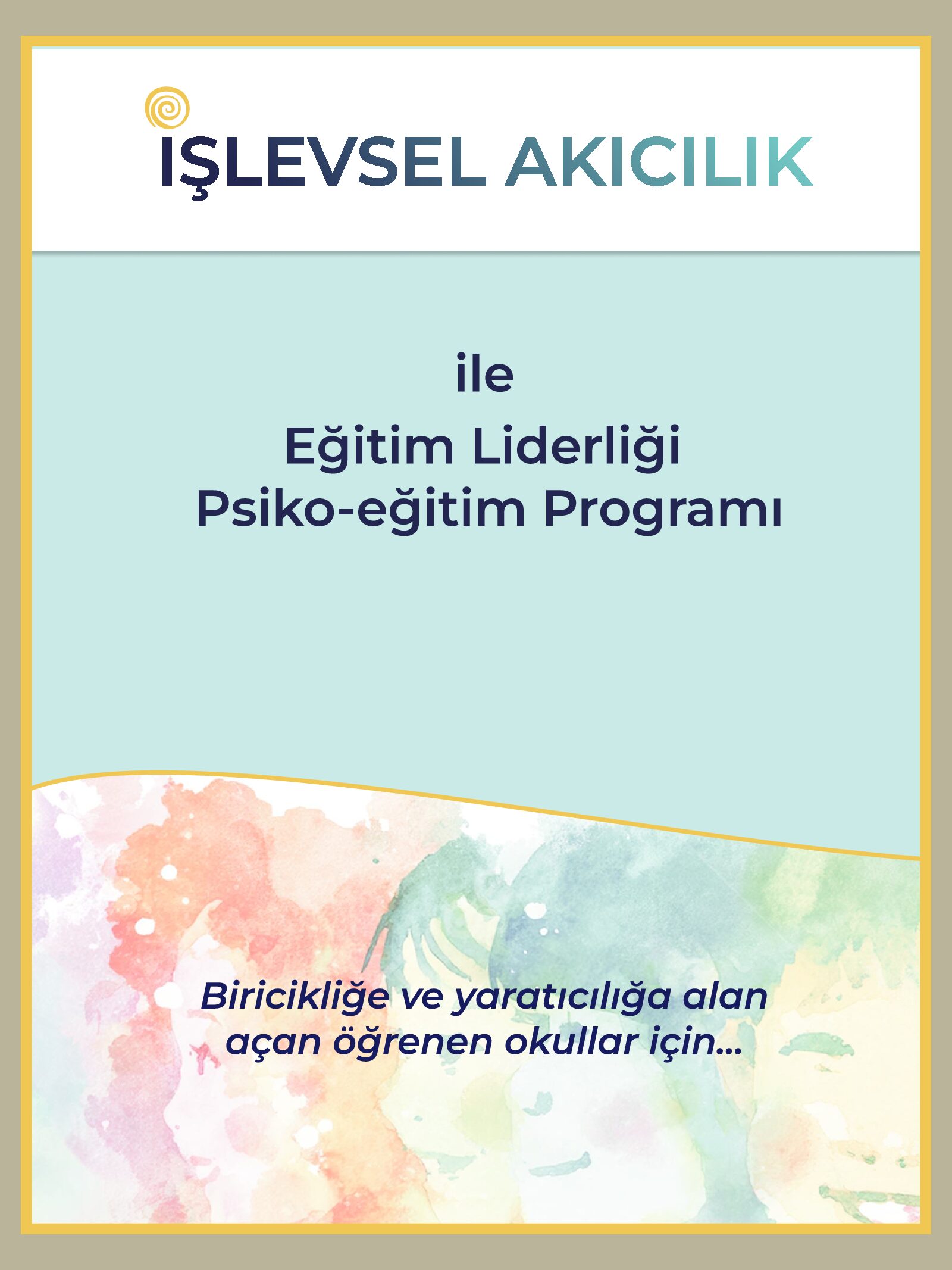İşlevsel Akıcılık ile Eğitim Liderliği Psiko-eğitim Programı